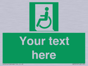 Custom sign safe condition emergency exit for people unable to walk or with walking impairment left